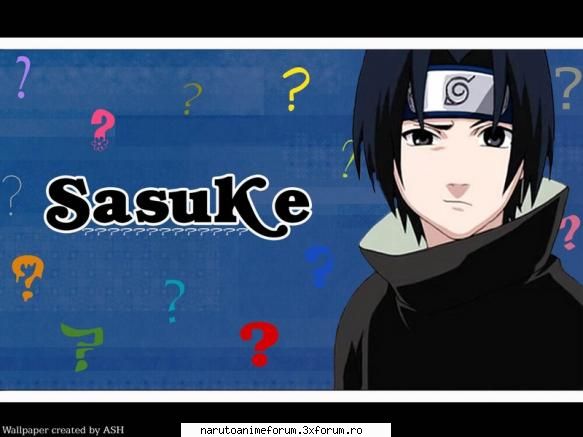 sa nu va inchipuiti ca eu n-am sa pun... poze cu sasuke